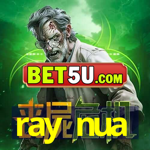 ray nua